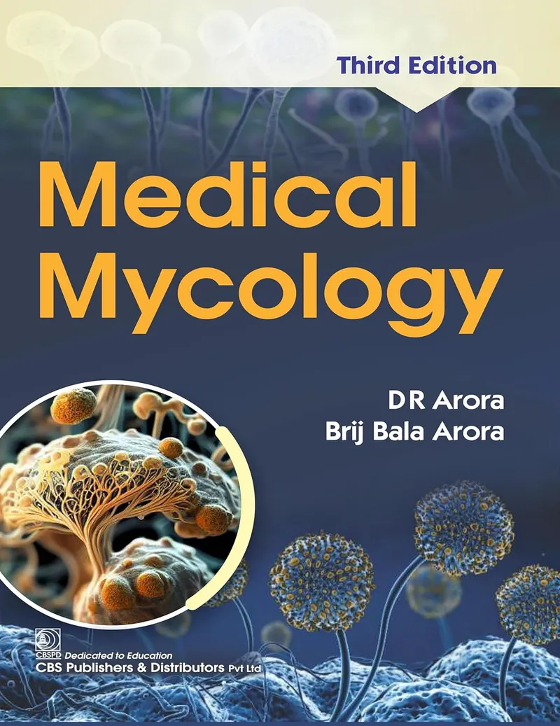 Medical Mycology, 3rd Edition - D R Arora, Brij Bala Arora