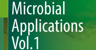 Microbial Applications Vol. 1: Bioremediation and Bioenergy, 1st Edition
