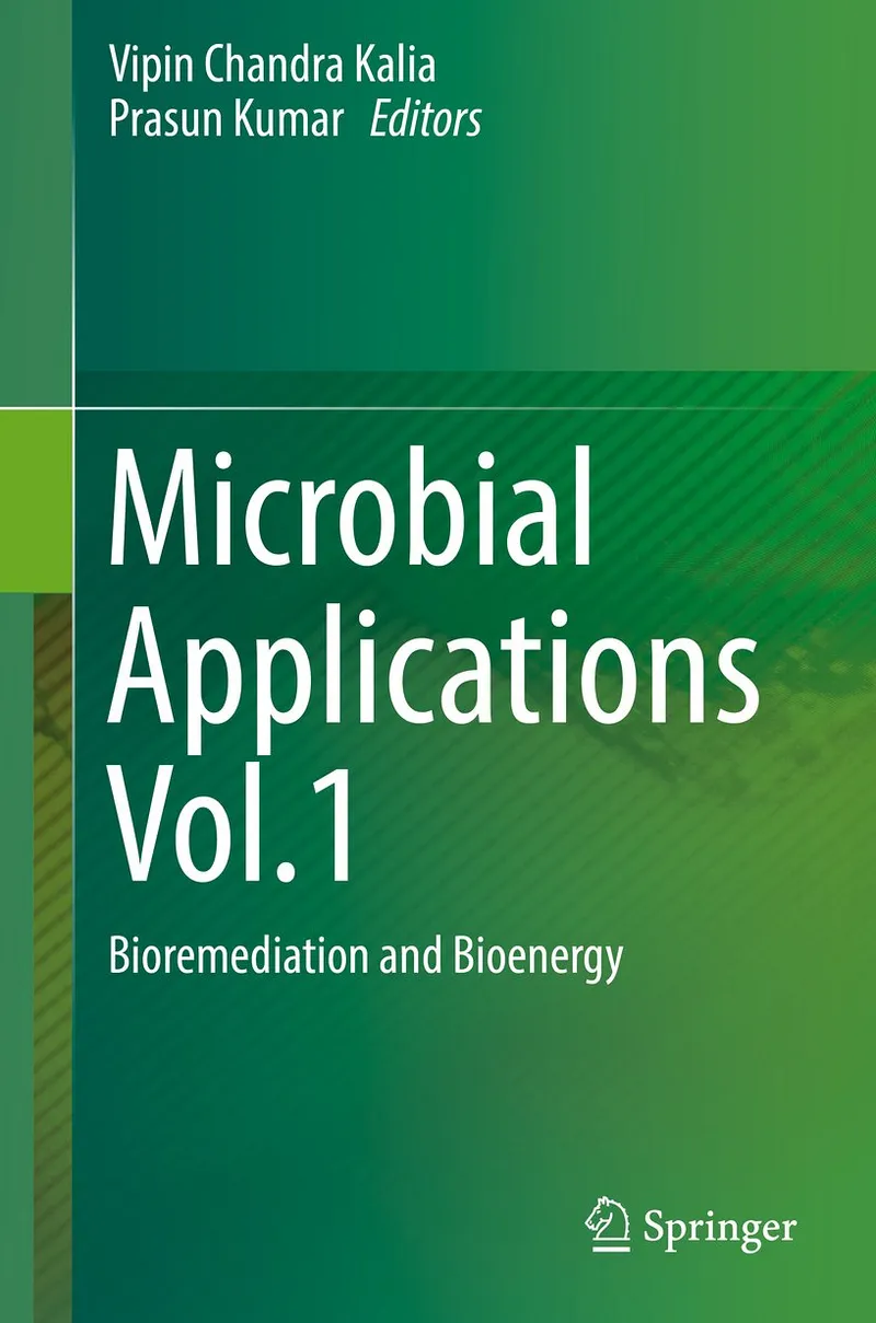 Microbial Applications Vol. 1: Bioremediation and Bioenergy, 1st Edition