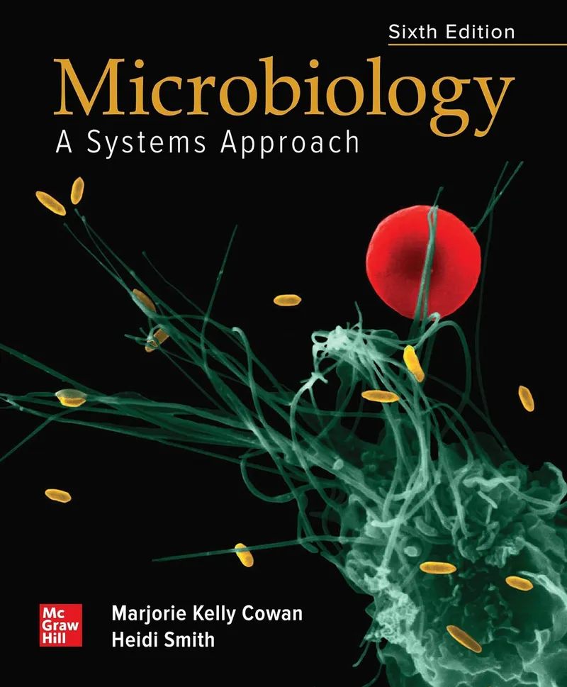Microbiology A Systems Approach (6th Edition, 2021) by Marjorie Kelly Cowan