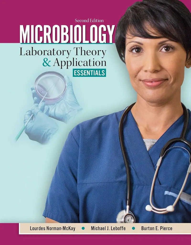 Microbiology: Laboratory Theory and Application, Essentials, 2nd Edition