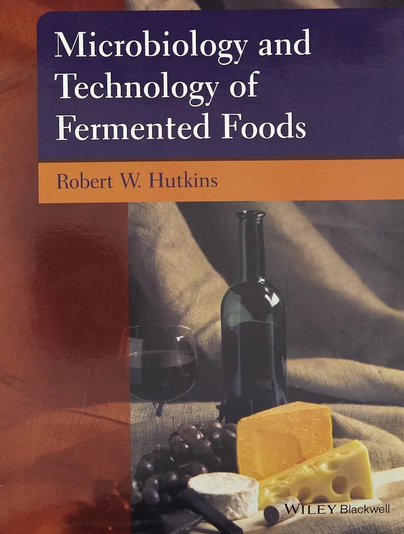 Microbiology and Technology of Fermented Foods