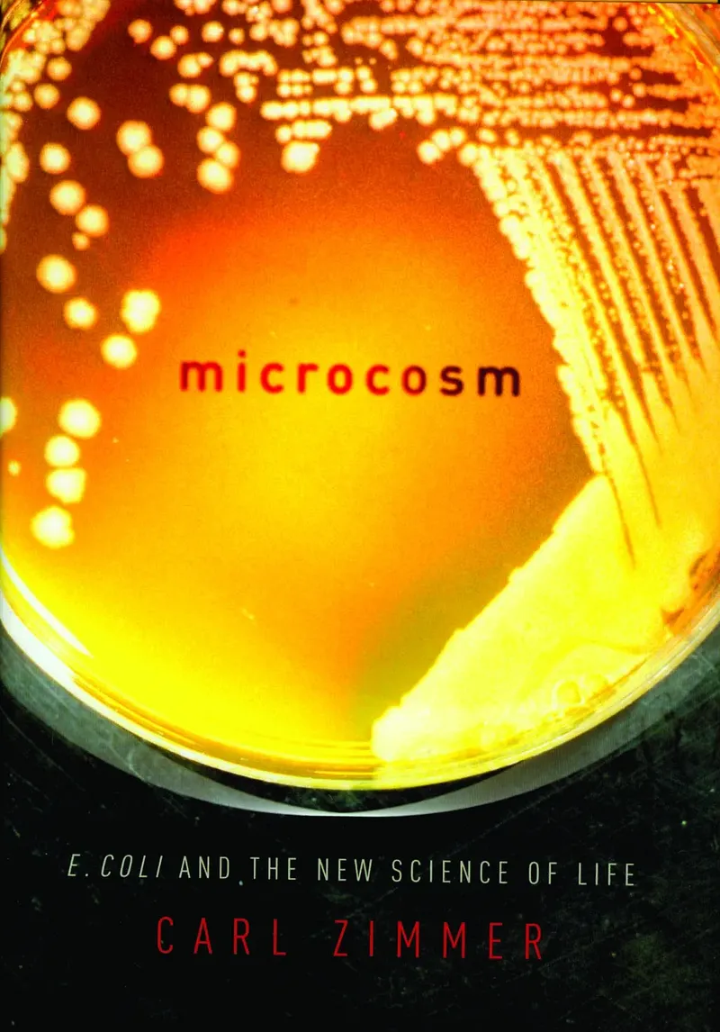 Microcosm: E. coli and the New Science of Life