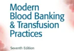 Modern Blood Banking & Transfusion Practices, 7th Edition