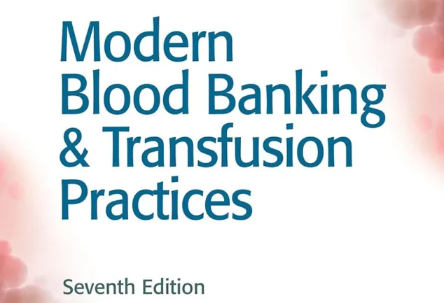 Modern Blood Banking & Transfusion Practices, 7th Edition