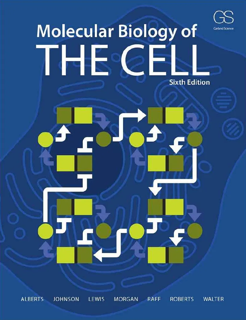 Molecular Biology of the Cell, Sixth Edition - Bruce Alberts