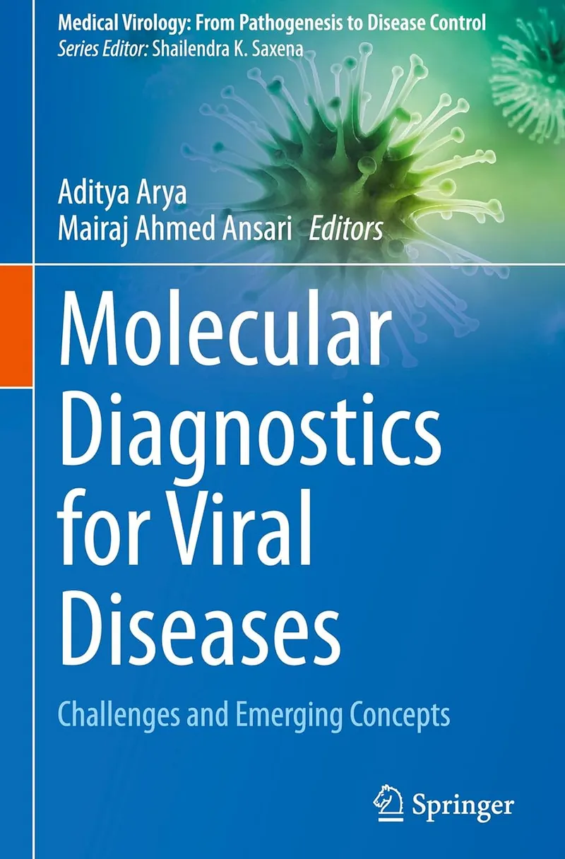 Molecular Diagnostics for Viral Diseases: Challenges and Emerging Concepts (Medical Virology: From Pathogenesis to Disease Control)