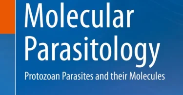 Molecular Parasitology: Protozoan Parasites and Their Molecules