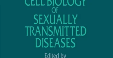 Molecular and Cell Biology of Sexually Transmitted Diseases (Molecular and Cell Biology of Human Diseases Series)