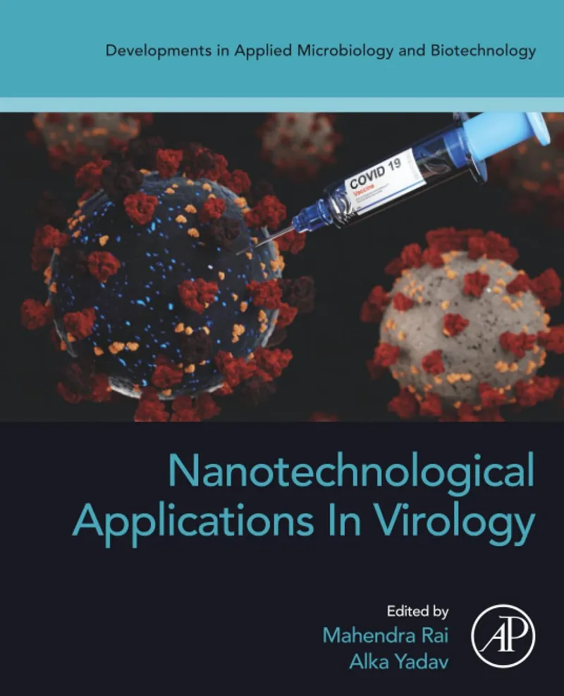 Nanotechnological Applications in Virology (Developments in Applied Microbiology and Biotechnology)