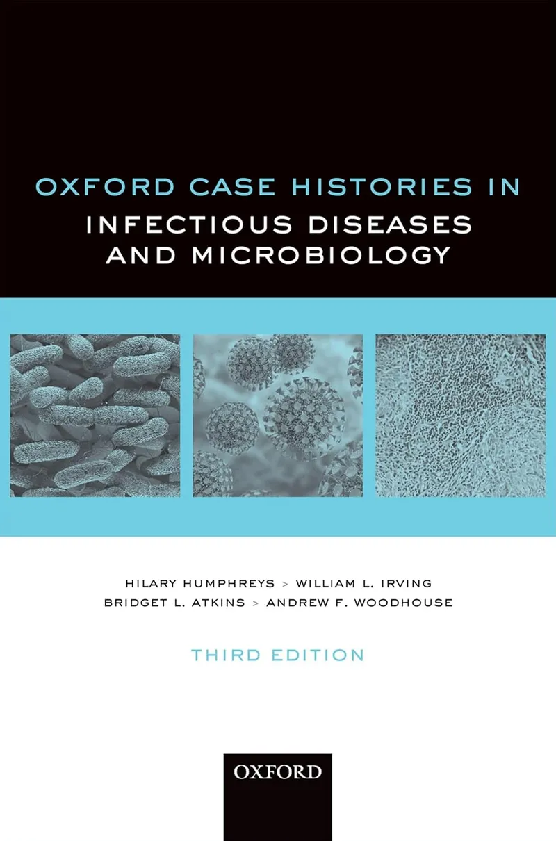 Oxford Case Histories in Infectious Diseases and Microbiology, (Oxford University Press)