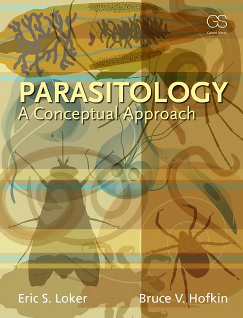 Parasitology: A Conceptual Approach, 1st Edition