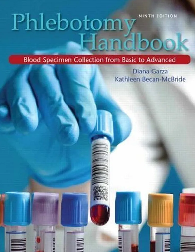 Phlebotomy Handbook: Blood Specimen Collection from Basic to Advanced, 9th Edition