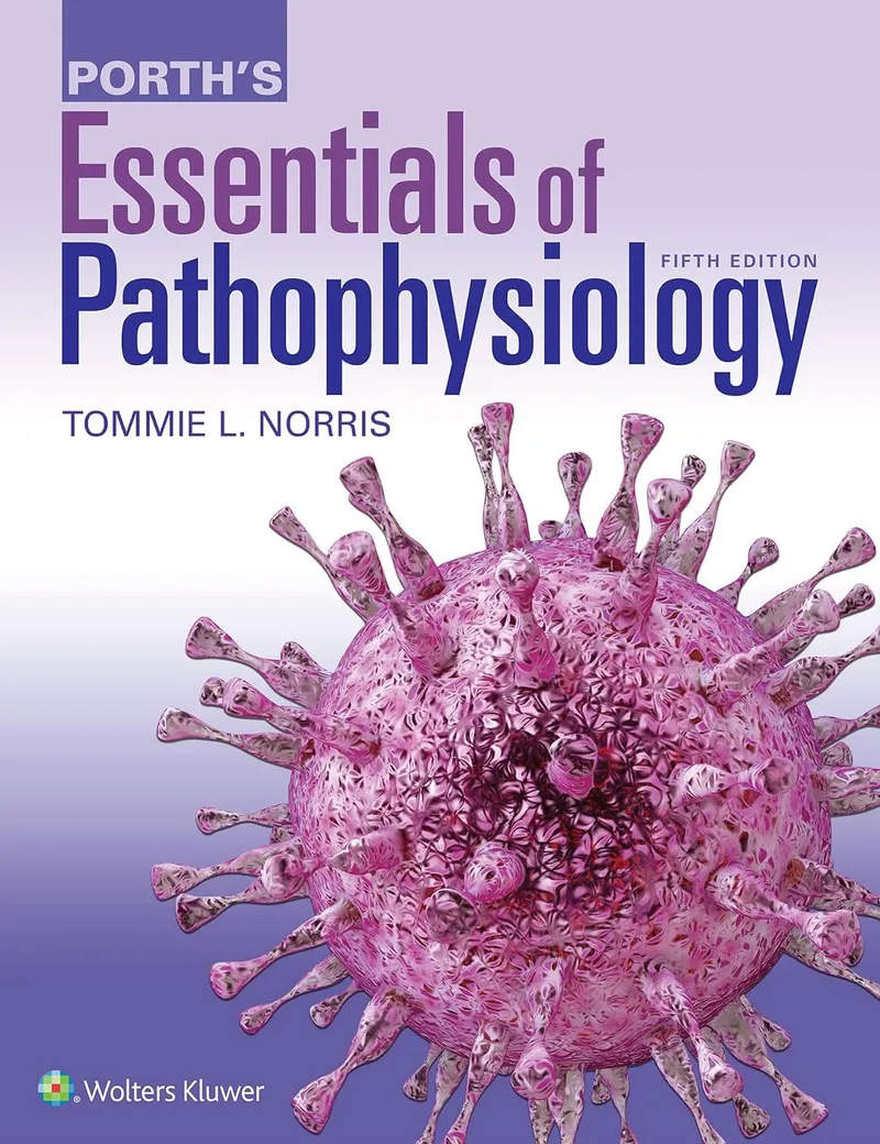 Porth's Essentials of Pathophysiology, 5th Edition