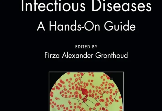 Practical Clinical Microbiology and Infectious Diseases A Hands-On Guide
