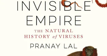 Invisible Empire: The Natural History of Viruses