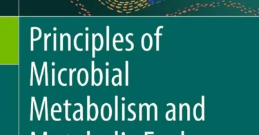 Principles of Microbial Metabolism and Metabolic EcologyPrinciples of Microbial Metabolism and Metabolic Ecology
