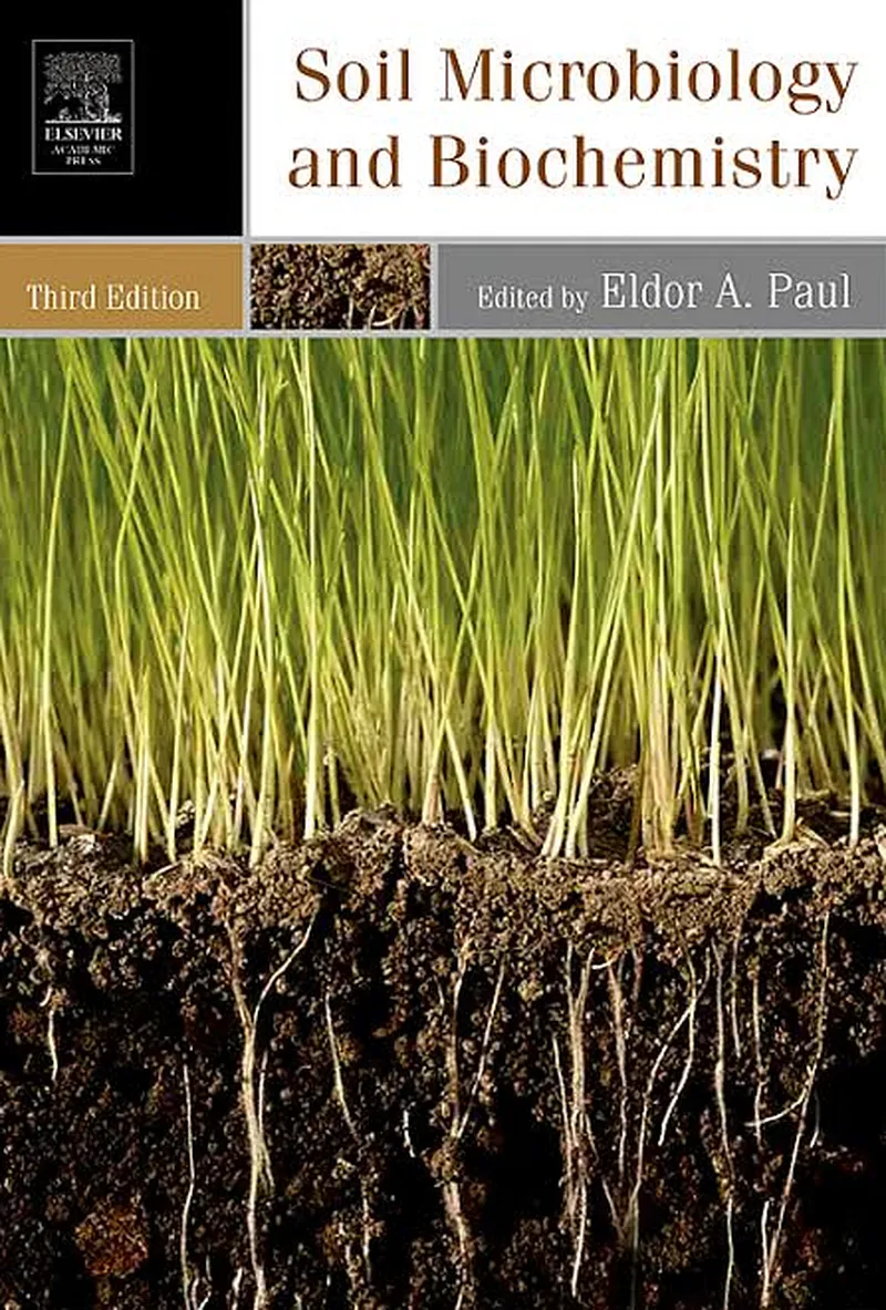 Soil Microbiology, Ecology and Biochemistry, 3rd Edition