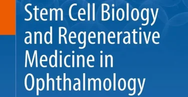 Stem Cell Biology and Regenerative Medicine in Ophthalmology