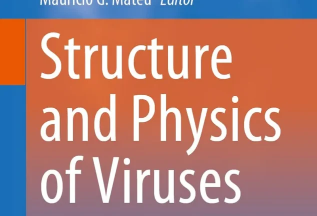 Structure and Physics of Viruses: An Integrated Guide, 2nd Edition