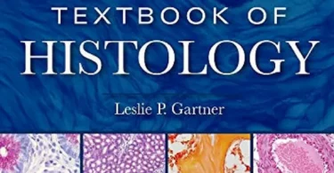 Textbook of Histology 4th Edition - Leslie P. Gartner