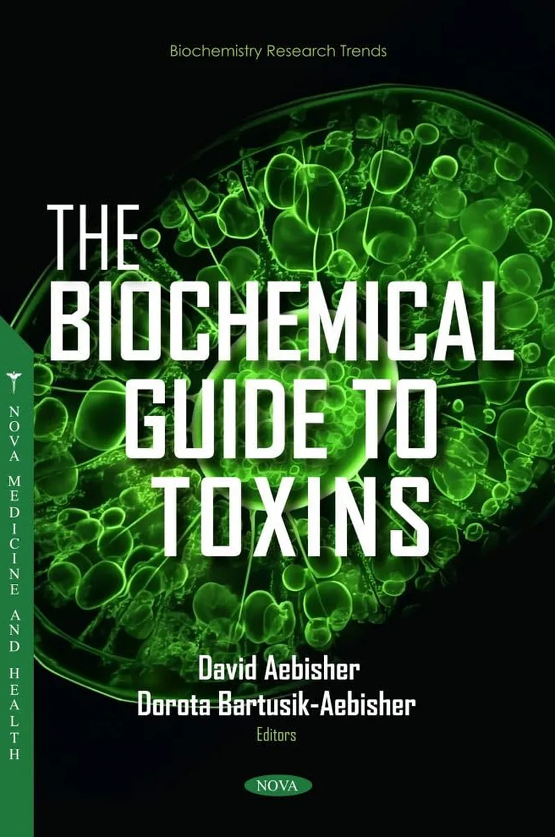 The Biochemical Guide to Toxins (Biochemistry Research Trends)