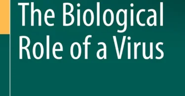 The Biological Role of a Virus (Advances in Environmental Microbiology, 9)