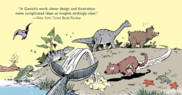 The Cartoon Guide to Biology: A Visual Biology Guide Using Science Comics to Make Complex Concepts Accessible and Fun