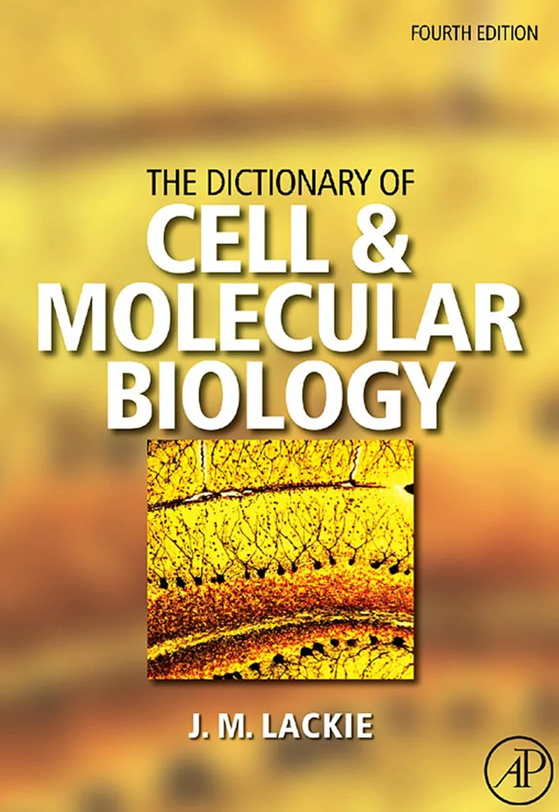 The Dictionary of Cell and Molecular Biology, 4th Edition