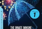 The Innate Immune System in Health and Disease: From the Lab Bench Work to Its Clinical Implications, Volume 1