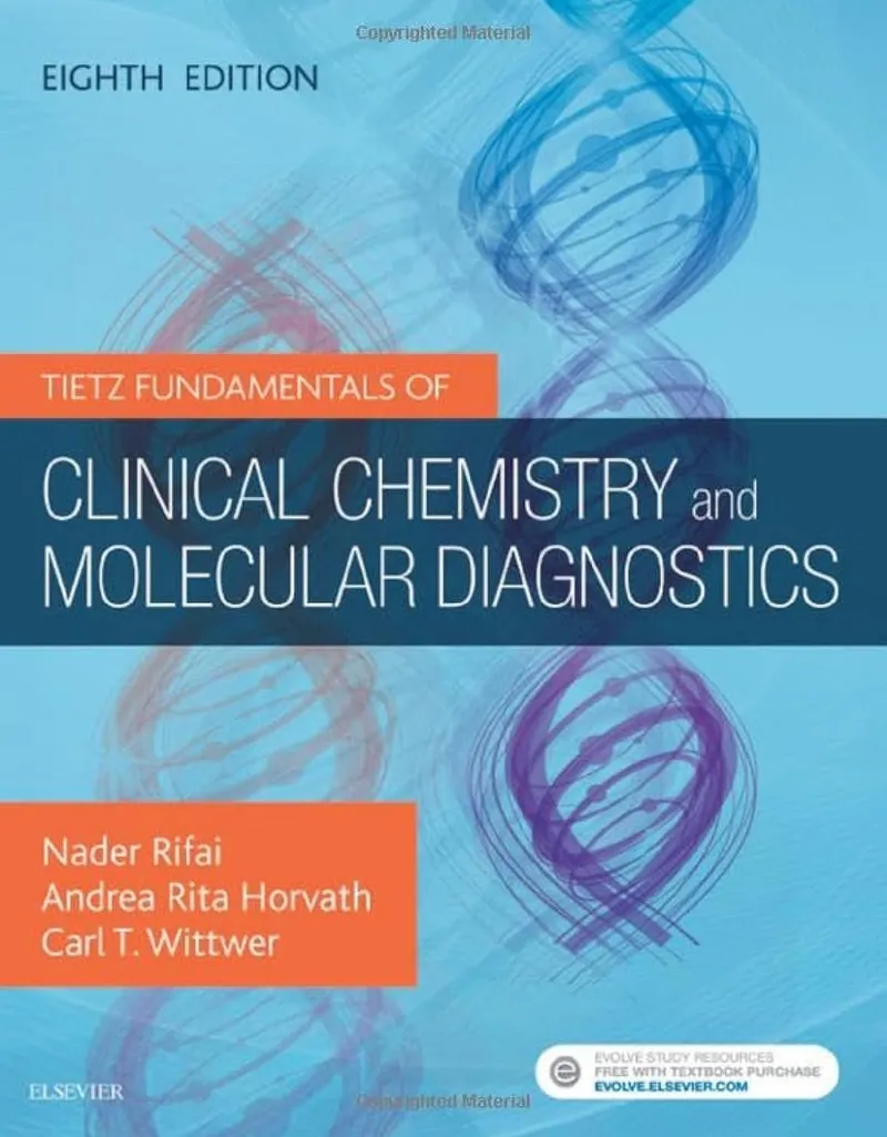 Tietz Fundamentals of Clinical Chemistry and Molecular Diagnostics, 8th Edition