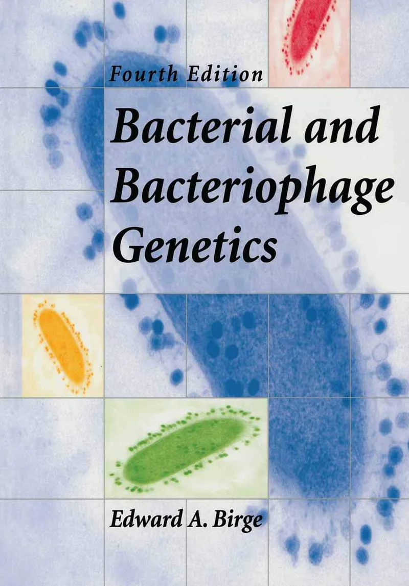 Bacterial and Bacteriophage Genetics, 4th Edition