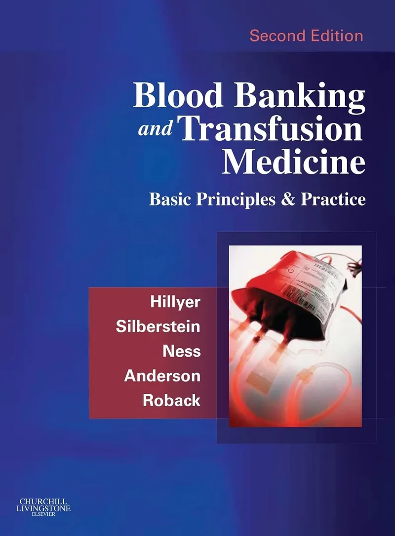 Blood Banking and Transfusion Medicine Basic Principles and Practice, 2nd Edition