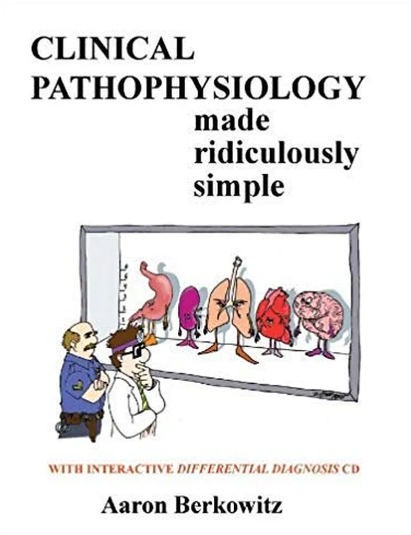 Clinical Pathophysiology Made Ridiculously Simple, 1st Edition