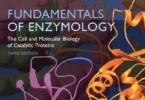 Fundamentals of Enzymology: The Cell and Molecular Biology of Catalytic Proteins, 3rd Edition