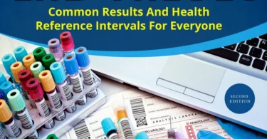 Lab Values: Common Results and Health Reference Intervals for Everyone, 2nd edition