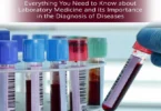 Lab Values: Everything You Need to Know about Laboratory Medicine and Its Importance in the Diagnosis of Diseases