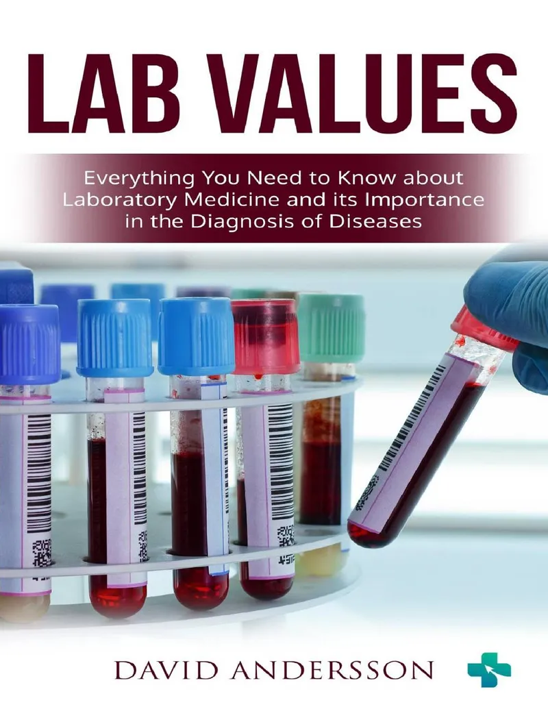 Lab Values: Everything You Need to Know about Laboratory Medicine and Its Importance in the Diagnosis of Diseases