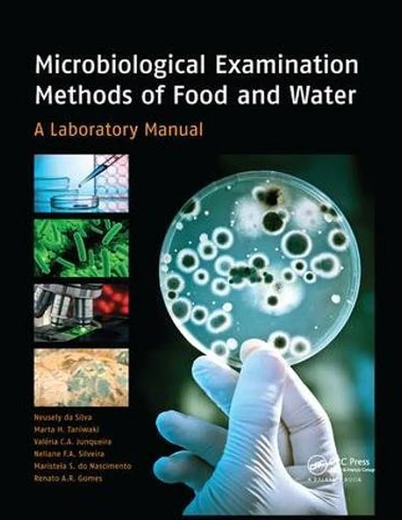 Microbiological Examination Methods of Food and Water: A Laboratory Manual
