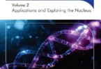 Molecular Genetics, Structures, Mechanisms, and Functions, Volume 2: Applications and Exploring the Nucleus