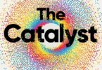 The Catalyst: RNA and the Quest to Unlock Life’s Deepest Secrets