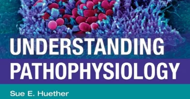 Understanding Pathophysiology, 6th Edition