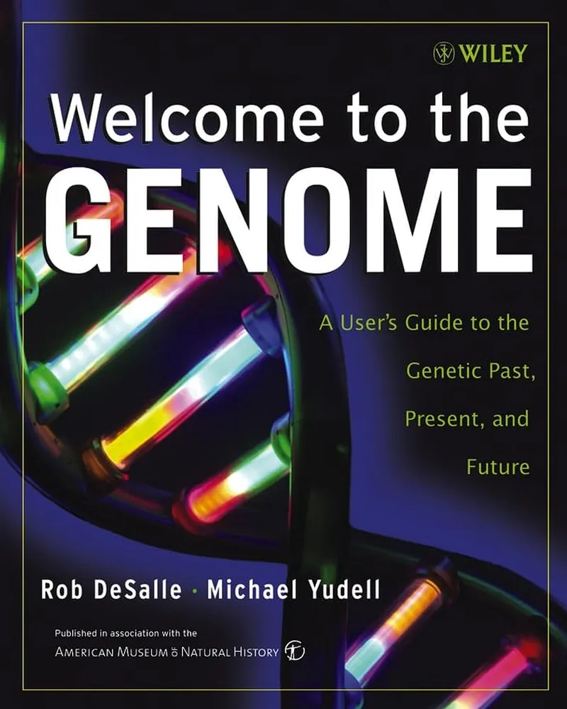 Welcome to the Genome: A User’s Guide to the Genetic Past, Present, and Future