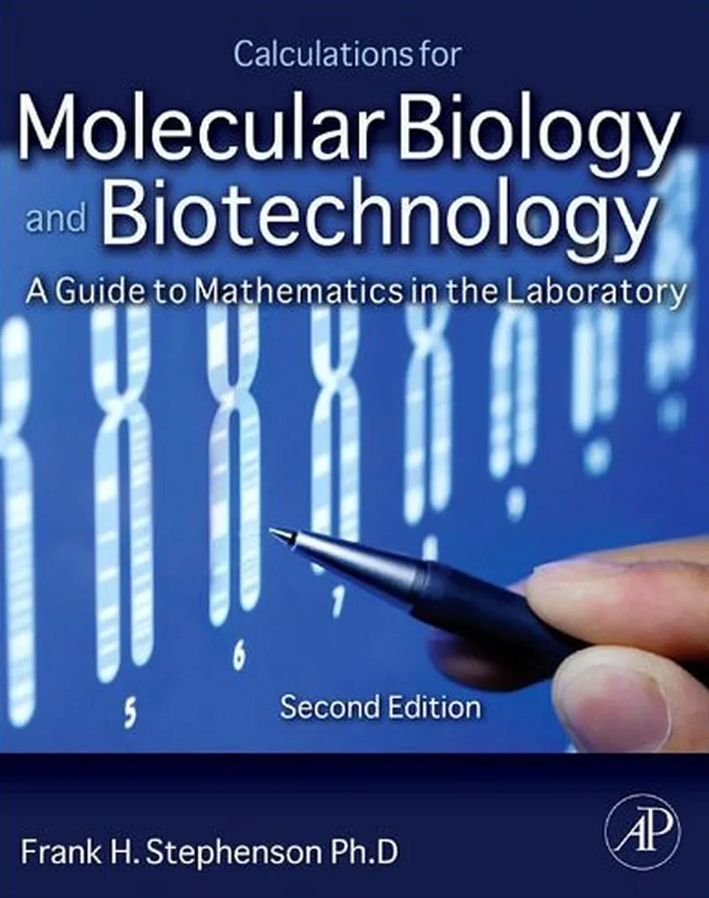 Calculations for Molecular Biology and Biotechnology, 2nd Edition