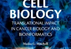 Cell Biology: Translational Impact in Cancer Biology and Bioinformatics