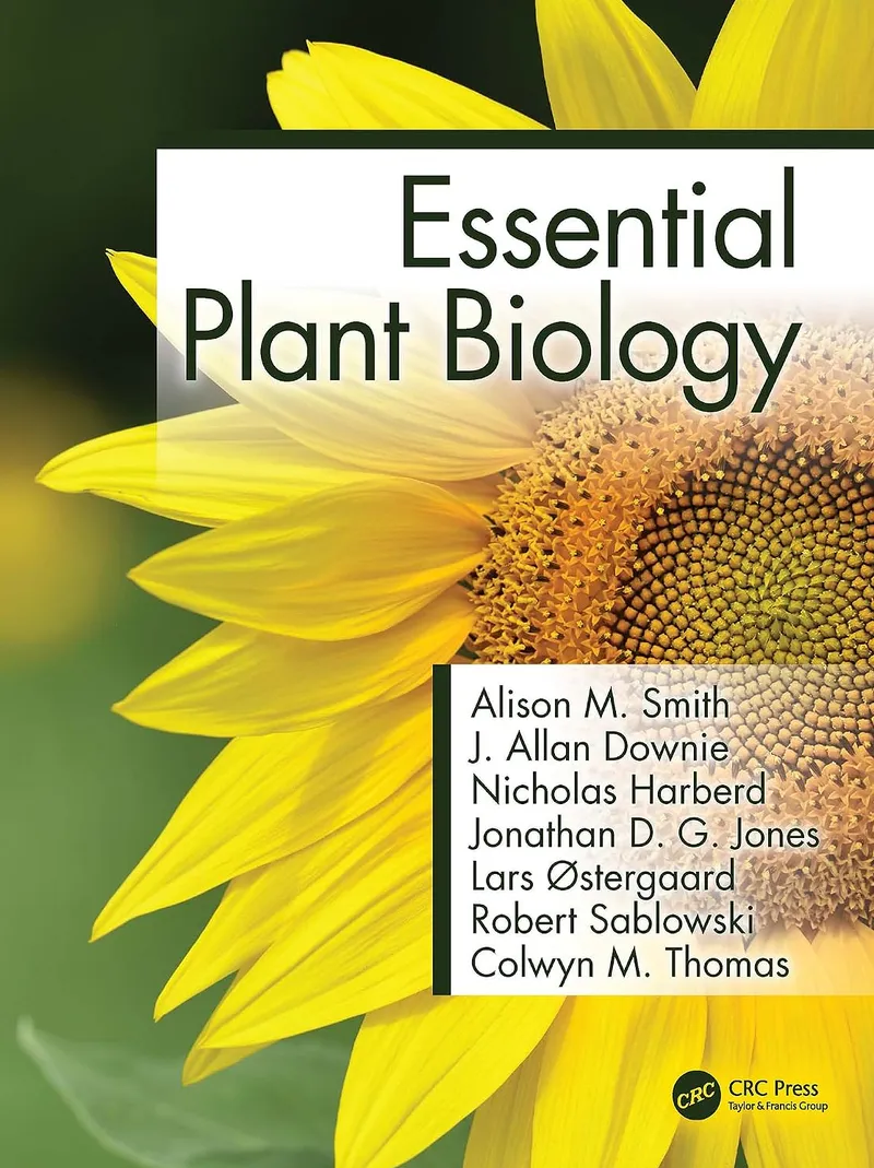Essential Plant Biology - Alison M. Smith