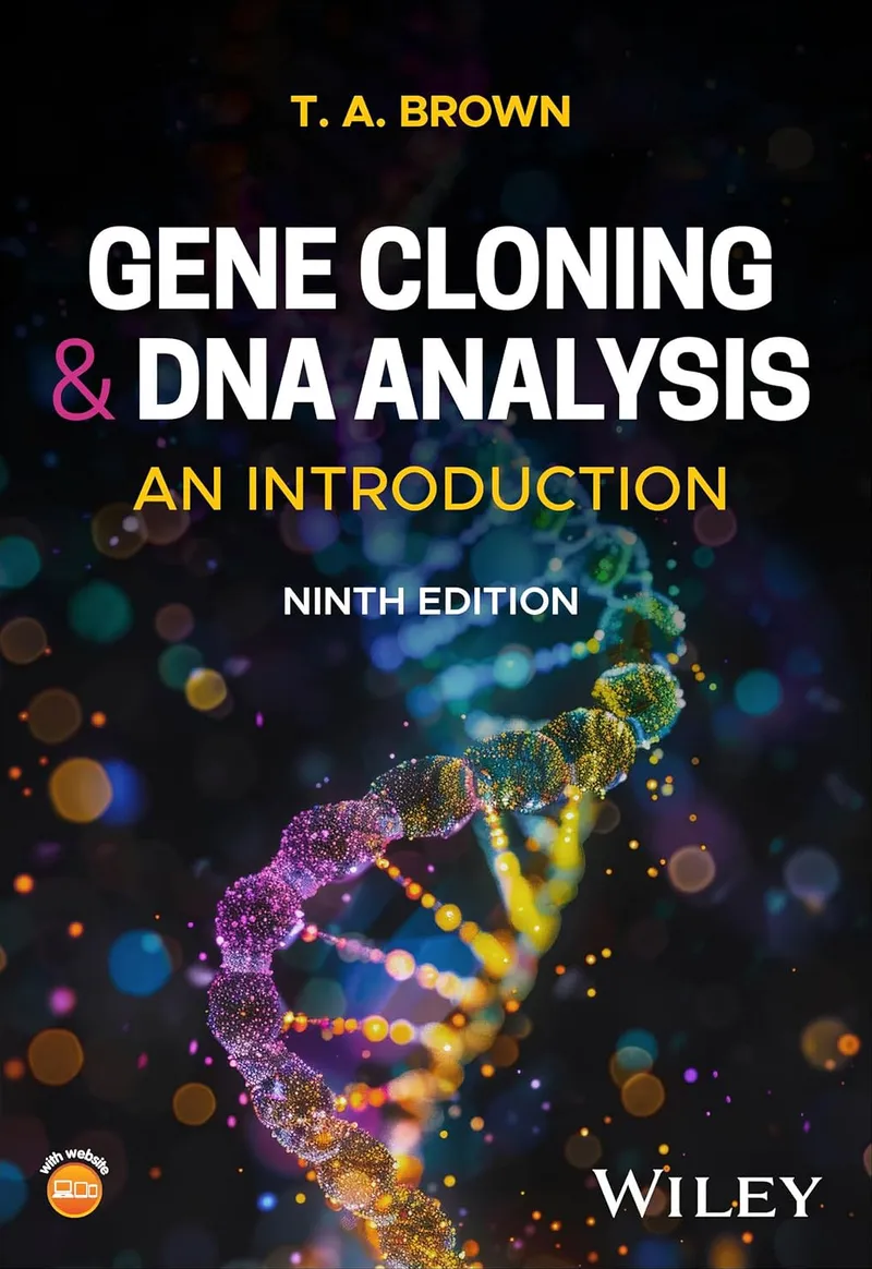 Gene Cloning and DNA Analysis: An Introduction, 9th Edition