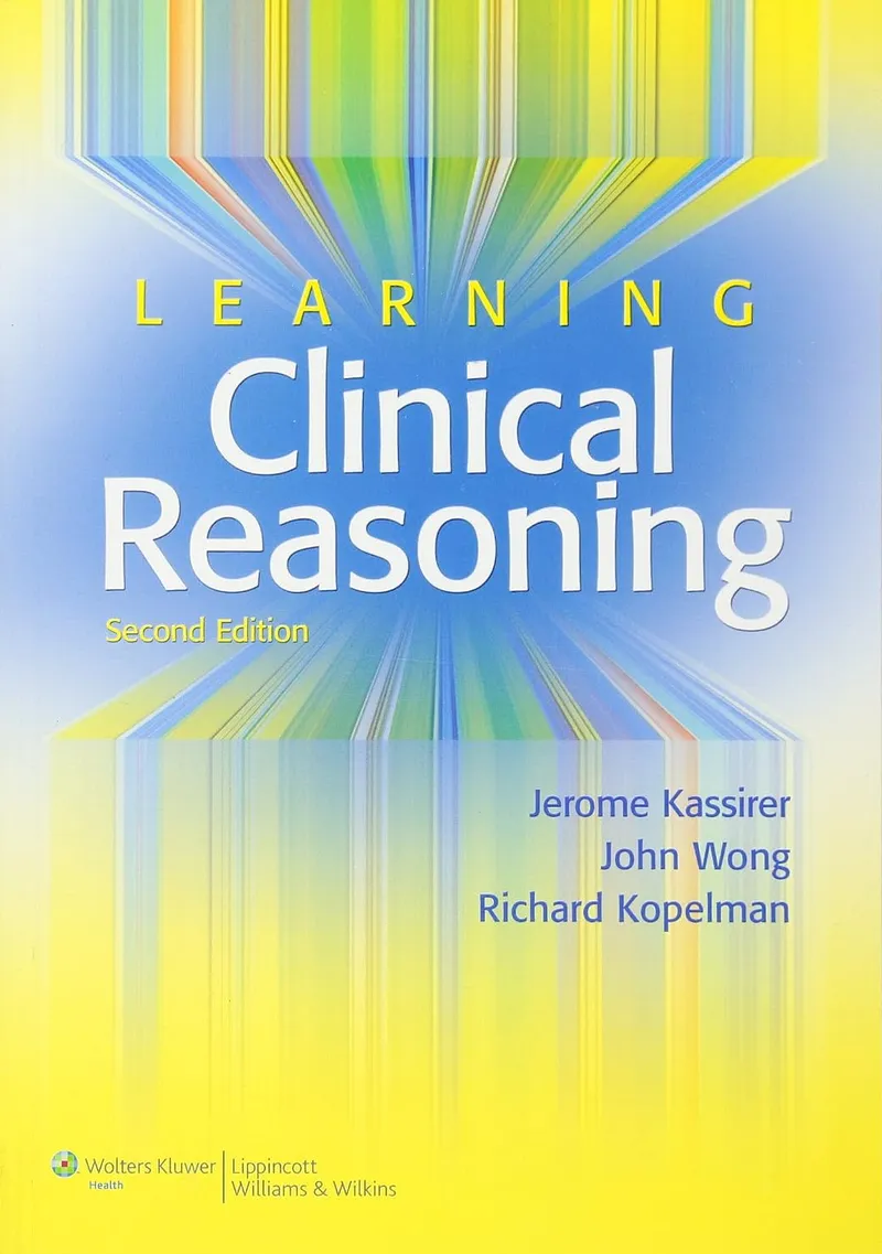 Learning Clinical Reasoning, 2nd Edition