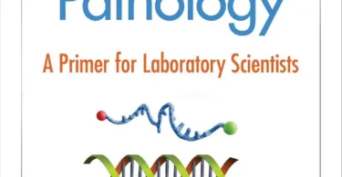 Molecular Pathology: A Primer for Laboratory Scientists