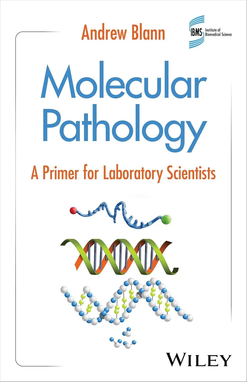 Molecular Pathology: A Primer for Laboratory Scientists